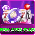 fish eyes - Casino Mega